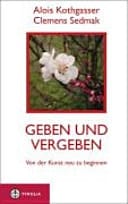 Geben und vergeben von der Kunst, neu zu beginnen