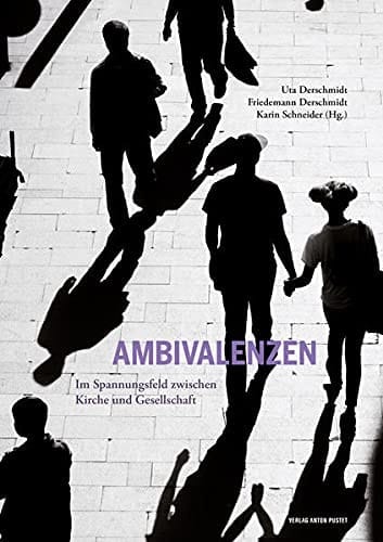 Ambivalenzen im Spannungsfeld zwischen Kirche und Gesellschaft