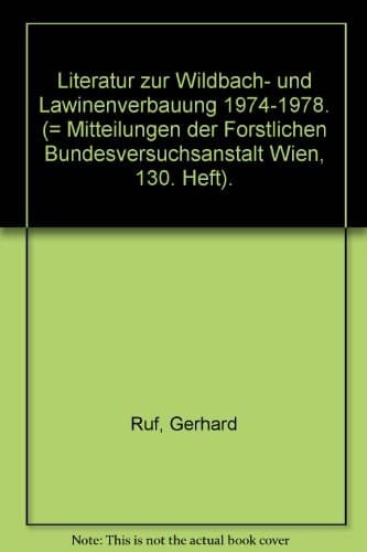 Literatur zur Wildbach- und Lawinenverbauung 1974-1978 ODC 384 (048.1)