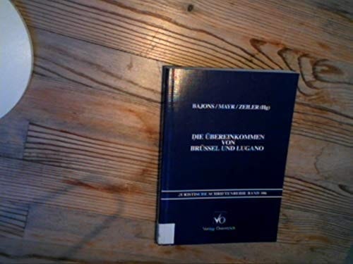 Die Übereinkommen von Brüssel und Lugano der Einfluss der Europäischen Gerichtsstands- und Vollstreckungsübereinkommen auf den österreichischen Zivilprozess : Symposium vom 31. Jänner und 1. Februar 1997, Congress Casino Baden