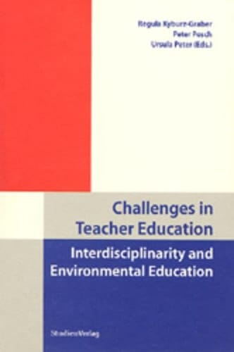 Challenges in Teacher Education Interdisciplinarity and Environmental Education