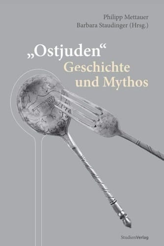 "Ostjuden" - Geschichte und Mythos