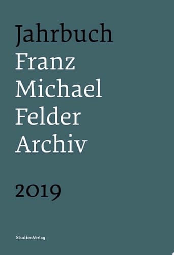 Jahrbuch Franz-Michael-Felder-Archiv 2019 20. Jahrgang 2019