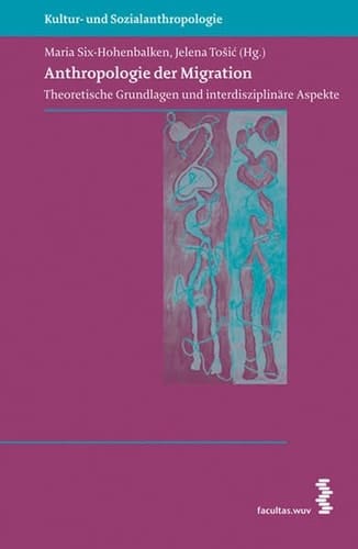 Anthropologie der Migration theoretische Grundlagen und interdisziplinäre Aspekte