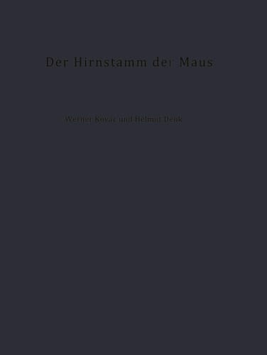 Der Hirnstamm der Maus Topographie, Cytoarchitektonik und Cytologie