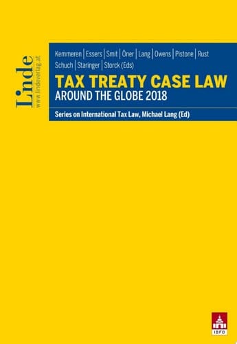 Tax Treaty Case Law around the Globe 2018 Schriftenreihe IStR Band 112