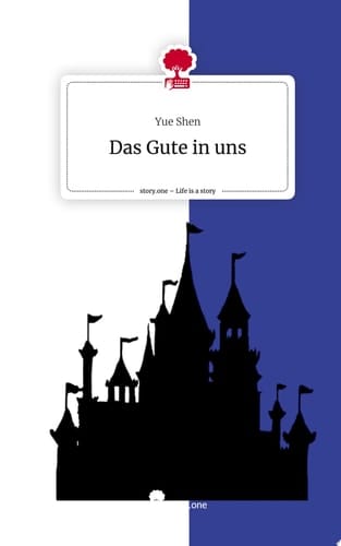 Das Gute in uns. Life is a Story - story.one