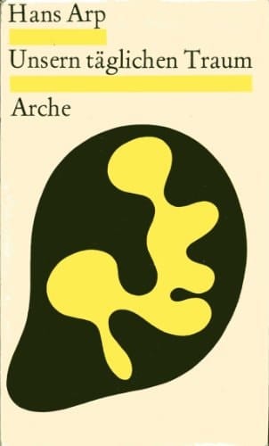 Unsern täglichen Traum Erinnerungen und Dichtungen aus den Jahren 1914-1954