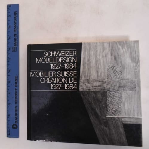 Schweizer M̦beldesign / Mobilier Suisse 1927-1984