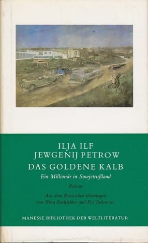 Das goldene Kalb ein Millionär in Sowjetrussland : Roman