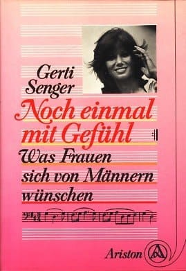 Noch einmal mit Gefühl was Frauen sich von Männern wünschen