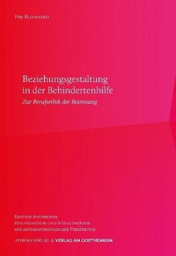 Beziehungsgestaltung in der Begleitung von Menschen mit Behinderungen Aspekte zur Berufsethik der Heilpädagogik und Sozialtherapie