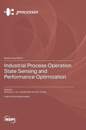 Industrial Process Operation State Sensing and Performance Optimization