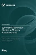 Symmetry/Asymmetry Studies in Modern Power Systems