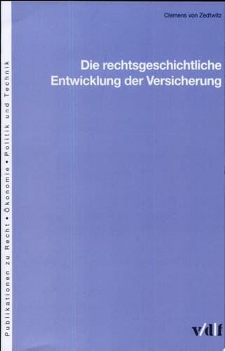 Die rechtsgeschichtliche Entwicklung der Versicherung