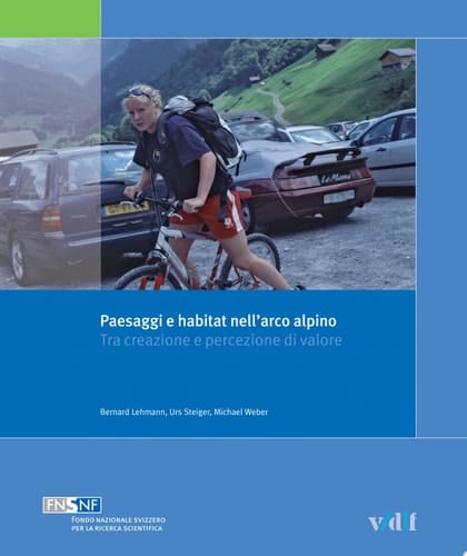 Paesaggi e habitat nell'arco alpino tra creazione e percezione di valore : riflessioni conclusive sul Programma nazionale di ricerca 48