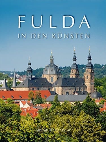 Fulda in den Künsten Festgabe für Gregor K. Stasch zum 65. Geburtstag
