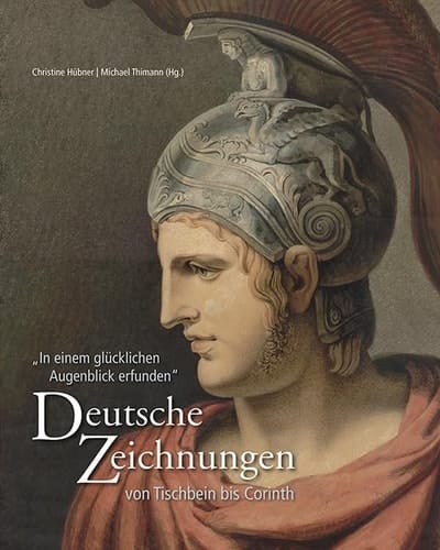 "In einem glücklichen Augenblick erfunden" - deutsche Zeichnungen von Tischbein bis Corinth