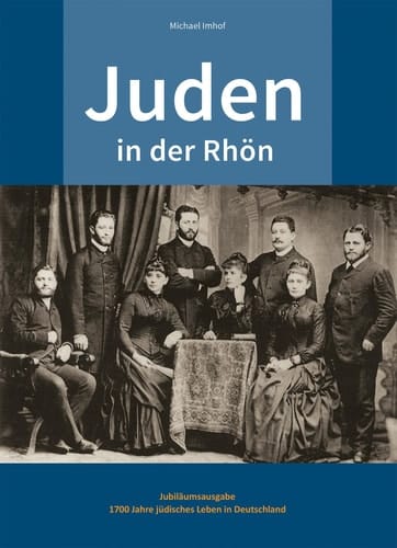 Juden in der Rhön 1700 Jahre jüdisches Leben in Deutschland