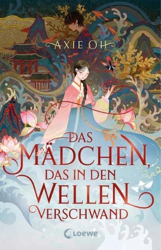 Das Mädchen, das in den Wellen verschwand Berührender Fantasyroman mit Elementen koreanischer Mythologie - der New York Times-Bestseller jetzt auf Deutsch