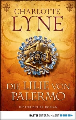 Die Lilie von Palermo Historischer Roman