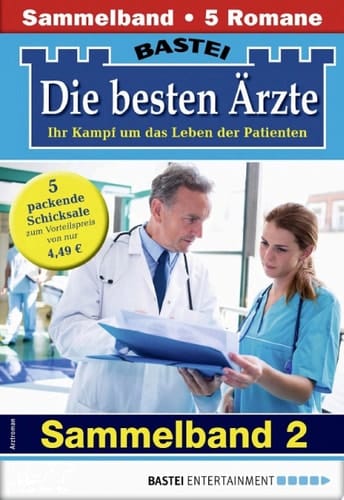 Die besten Ärzte - Sammelband 2 5 Arztromane in einem Band