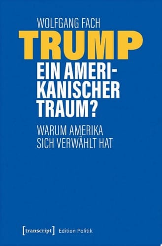 Trump – ein amerikanischer Traum? Warum Amerika sich verwählt hat