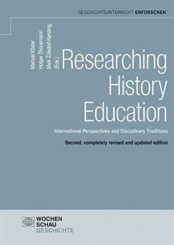 Researching History Education International Perspectives and Disciplinary Traditions
