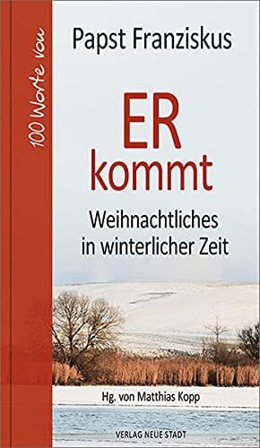 ER kommt Weihnachtliches in winterlicher Zeit