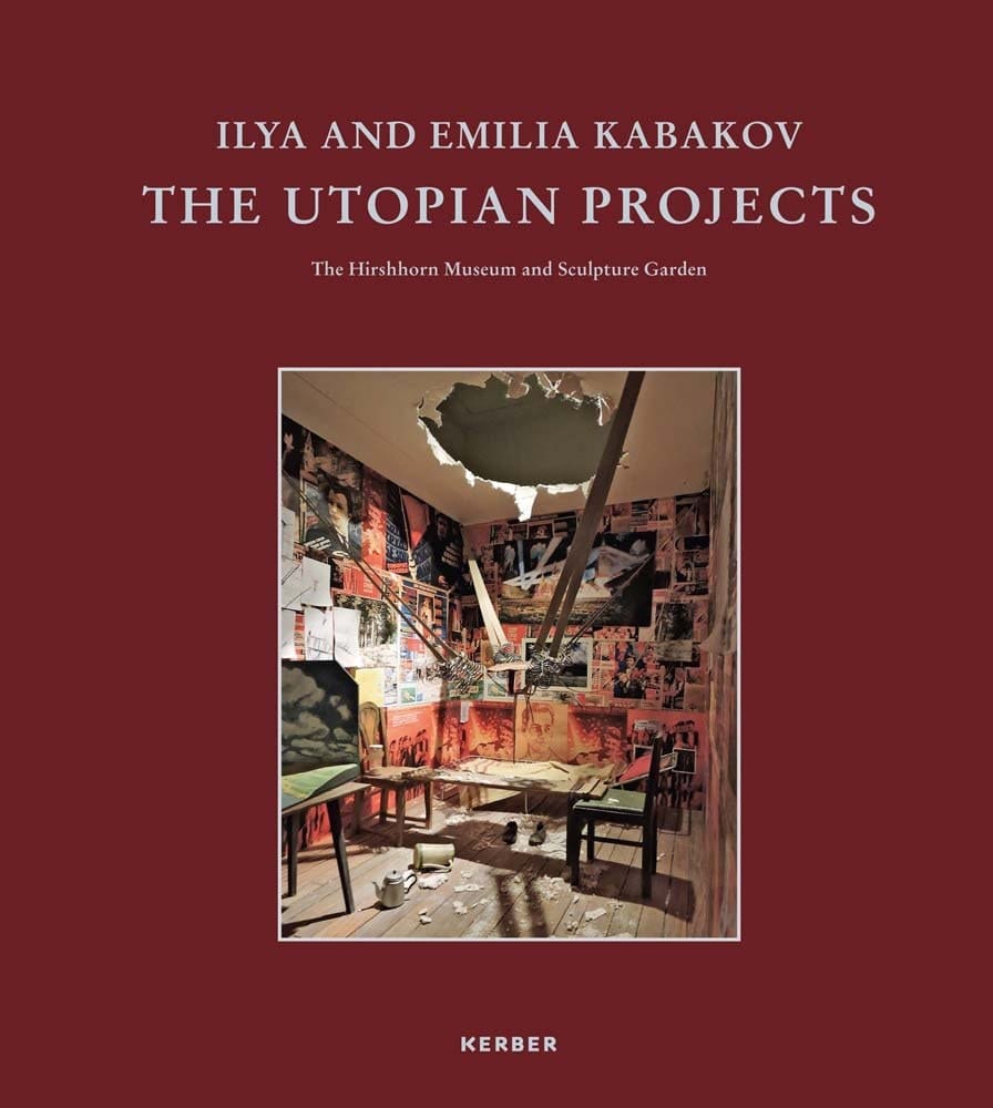 Ilya and Emilia Kabakov The Utopian Projects : The Hirshhorn Museum and Sculpture Garden, Washington, DC : September 7, 2017-March 4, 2018