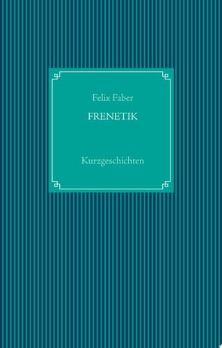 Frenetik Kurzgeschichten