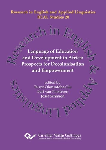 Language of Education and Development in Africa Prospects for Decolonisation and Empowerment