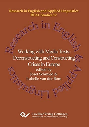 Working with Media Texts: Deconstructing and Constructing Crises in Europe