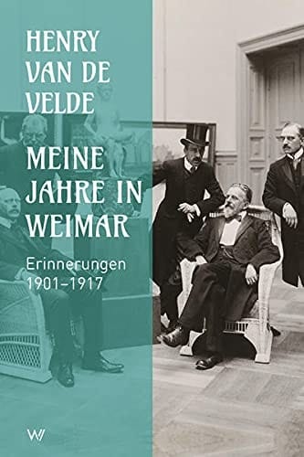 Meine Jahre in Weimar Erinnerungen 1901-1917