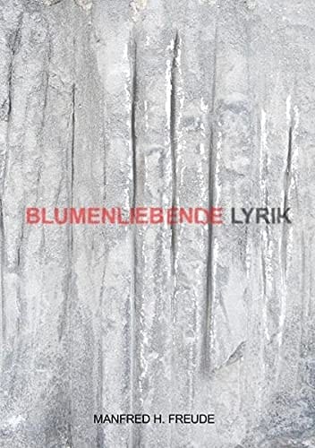 Blumenliebende Gedichte, Lyrik
