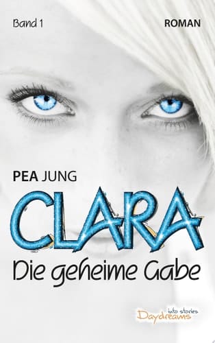 Clara Die geheime Gabe
