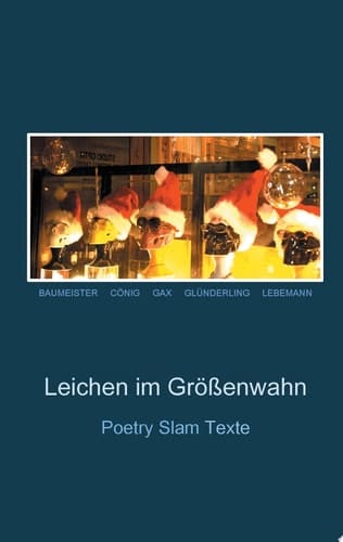 Leichen im Größenwahn Poetry Slam Texte
