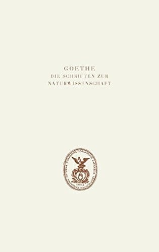 Goethe. Die Schriften zur Naturwissenschaft (Leopoldina) Dritte Abteilung: Verzeichnisse und Register. Band 1: Verzeichnisse. Inhaltsverzeichnisse, Verzeichnisse der Materialien, Konkordanzen und Abbildungen.