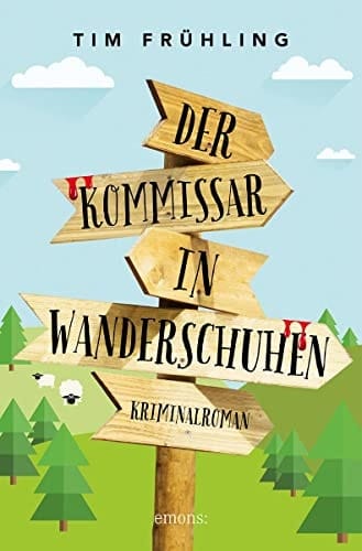 Der Kommissar in Wanderschuhen Kriminalroman