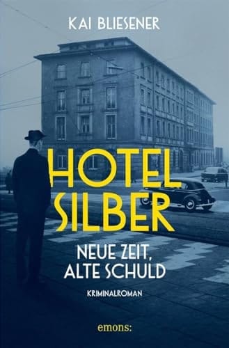 Hotel Silber - neue Zeit, alte Schuld Kriminalroman