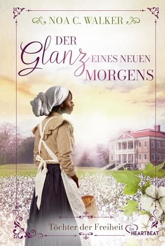 Der Glanz eines neuen Morgens - Töchter der Freiheit