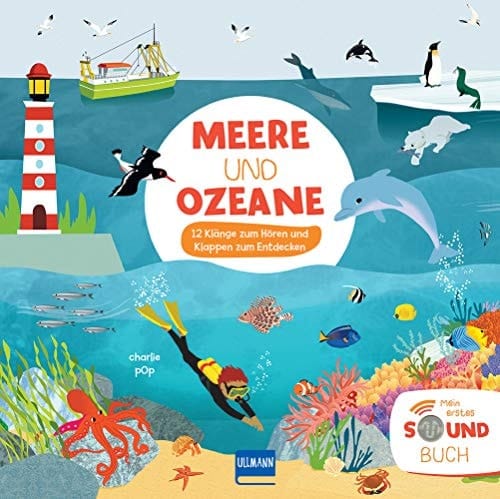 Meere und Ozeane 12 Klänge zum Hören und Klappen zum Entdecken