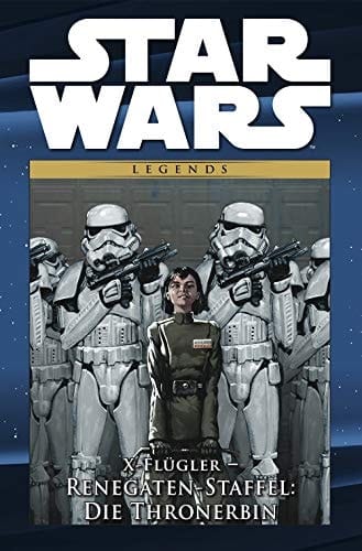 X-Flügler - Renegaten-Staffel: die Thronerbin