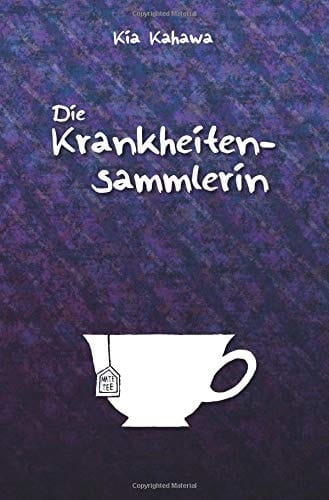 Die Krankheitensammlerin