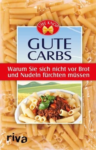 Gute Carbs warum Sie sich vor Brot und Nudeln nicht fürchten müssen
