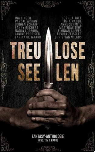 Treulose Seelen Eine Fantasyanthologie