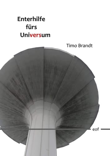 Enterhilfe fürs Universum Gedichte