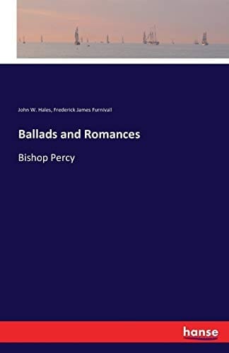 Ballads and Romances Bishop Percy