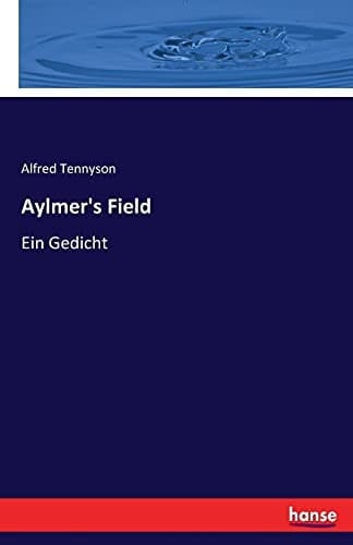 Aylmer's Field Ein Gedicht