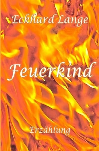 Feuerkind Erzählung